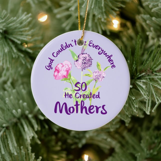 God Couldn't Be Everywhere So He Created Mothers Ceramic Tree Decoration (Tree)