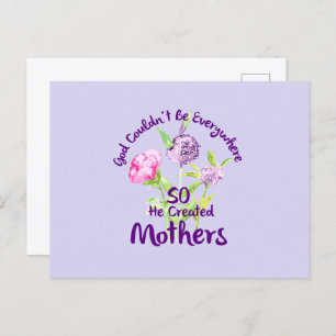 God Couldn't Be Everywhere So He Created Mothers Postcard