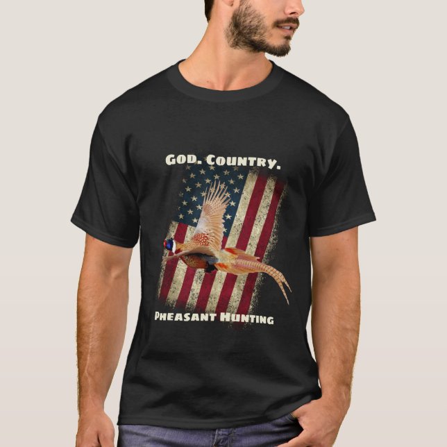God. Country. Pheasant Hunting Patriotic  T-Shirt (Front)