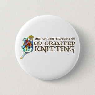 God Created Knitting 6 Cm Round Badge