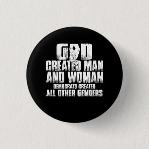 God Created Man And Woman Democrats Created All Ot 3 Cm Round Badge