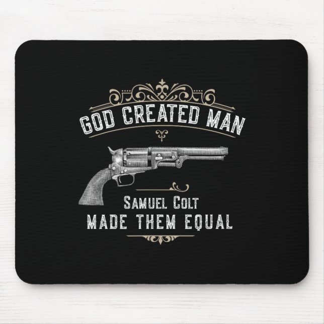 God Created Man Samuel Colt Made Them Equal  Mouse Mat (Front)