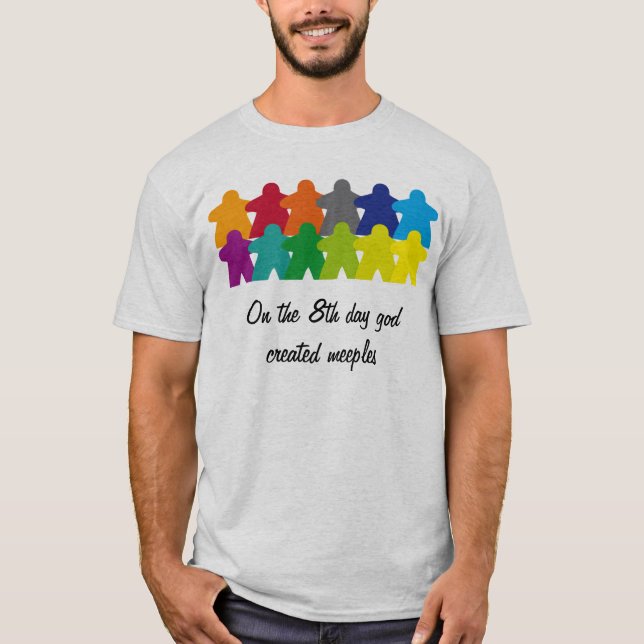 God created the meeples T-Shirt (Front)