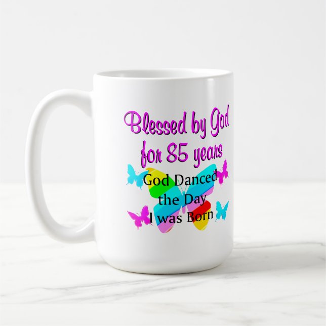 GOD DANCED THE DAY I WAS BORN 85TH BIRTHDAY COFFEE MUG (Left)