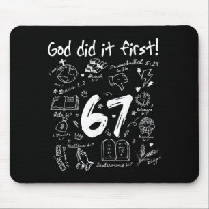 God Did It First Funny Christian 6 7 Six Seven Mouse Mat