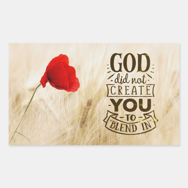 God did not Create You to Blend In Christian Quote Rectangular Sticker (Front)