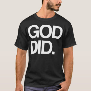 God did  T-Shirt
