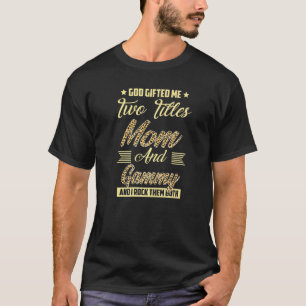 God ed Me Two Title Mom And Gammy Leopard Mother's T-Shirt