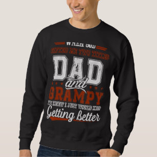 God Ed Me Two Titles Dad And Grampy Fathers Day Sweatshirt