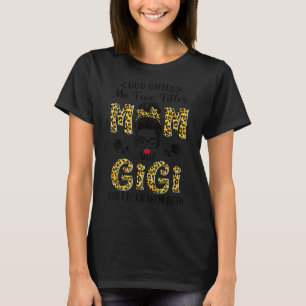 God ed Me Two Titles Mum And Gigi Leopard Messy Bu T-Shirt