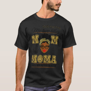 God Ed Me Two Titles Mum And Moma And I Rock Them  T-Shirt