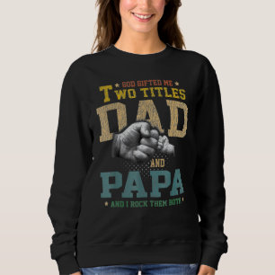 God Ed Me Two Titles Mum And Papa Vintage Sweatshirt