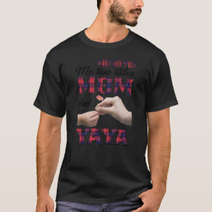 God ed Me Two Titles Mum And Yaya T-Shirt