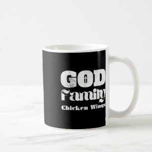 God Family Chicken Wings Christian Jesus Believe F Coffee Mug