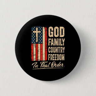 God Family Country Freedom In That Order Usa Flag 6 Cm Round Badge