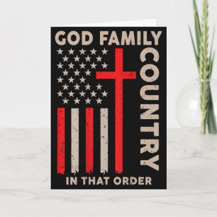 God Family Country In That Order Christian Patriot Card