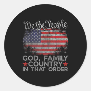 God Family Country In That Order Christian Patriot Classic Round Sticker