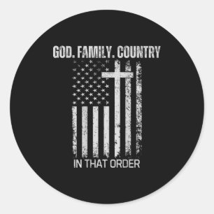 God Family Country In That Order (on Back) Classic Round Sticker