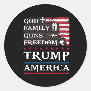 God Family Guns & Freedom Trump America Suppor Classic Round Sticker