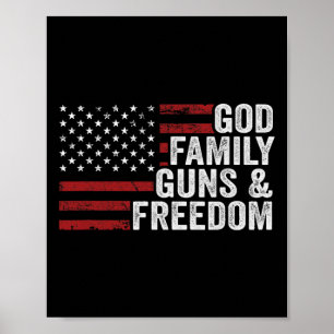 God Family Guns And Freedom - Pro Gun Christian Us Poster