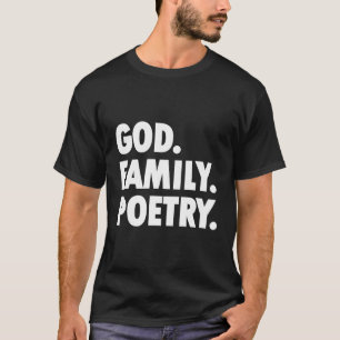 God Family Poetry Novelty Poet T-Shirt
