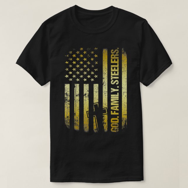 God Family Steeler Us Flag  Father's Day Dad Funny T-Shirt (Design Front)