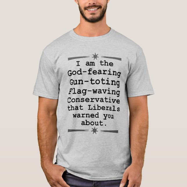 God Fearing Gun Toting Flag Waving Conservative T-Shirt (Front)