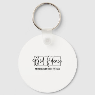 God Fidence Knowing I Can't But He Can Funny Chris Key Ring