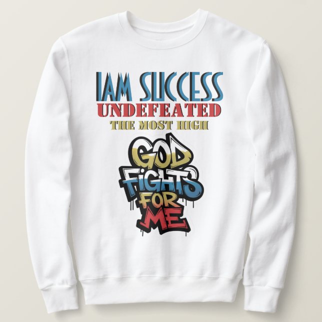 GOD FIGHTS FOR ME SWEATSHIRT (Design Front)