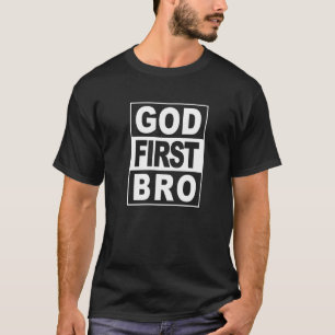 God First Bro Christian Faith Jesus T-Shirt