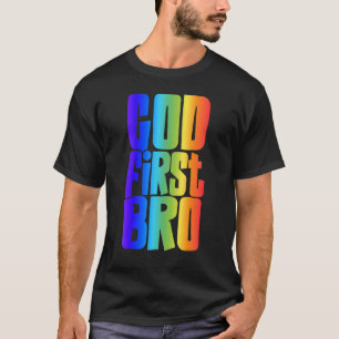 God First Bro Proverbs 36 Put God First Christian T-Shirt