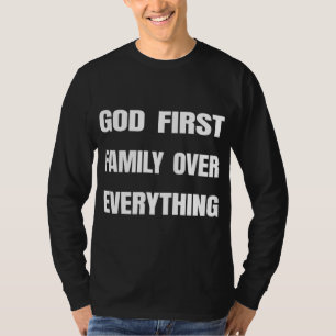 God First Family Over Everything Matthew 633 T-Shirt