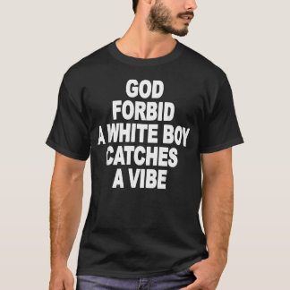 God Forbid A White Boy Catches A T-Shirt