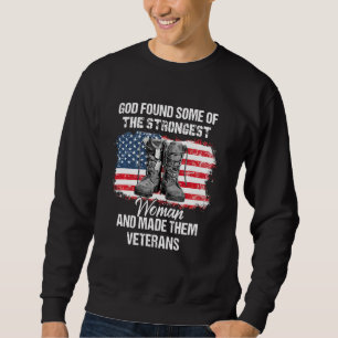 God Found Some Of The Strongest Woman And Made The Sweatshirt