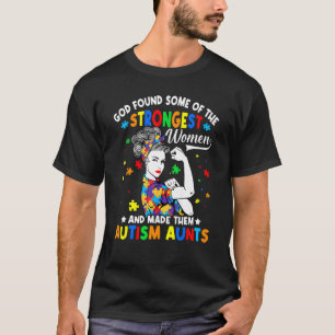 God Found Some Strongest Women Autism Awareness Au T-Shirt