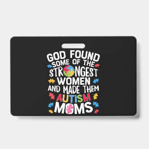 God Found Some Strongest Women T shirt Autism ID Badge