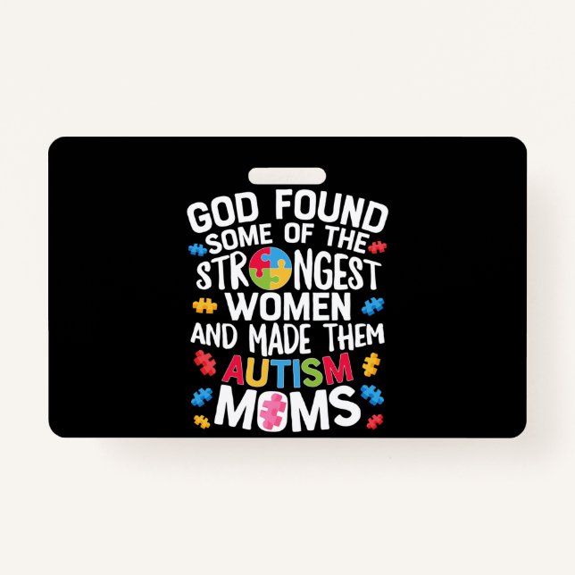 God Found Some Strongest Women T shirt Autism ID Badge (Front)