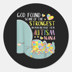 God Found Some The Strongest Woman And Made Them A Classic Round Sticker