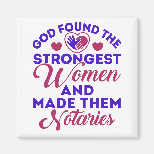 God Found Strongest women Notories Notary Magnet (Front)