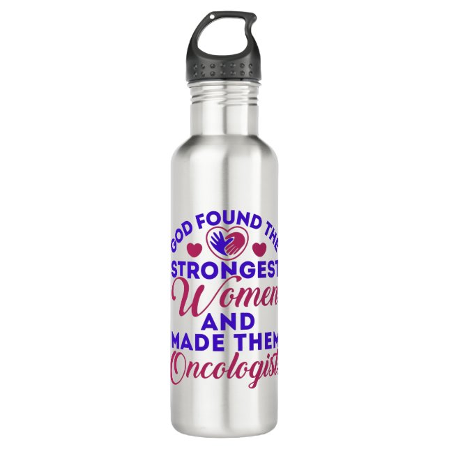 God Found Strongest Women Oncologists 710 Ml Water Bottle (Front)