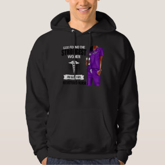 God Found The Strongest Women And Made Them Regist Hoodie