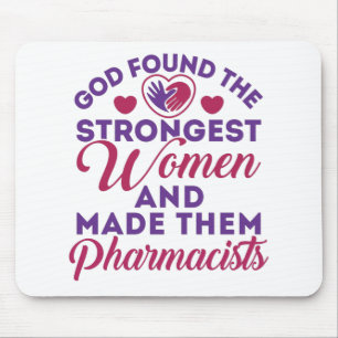 God Found the Strongest Women Pharmacists Cute Mouse Mat