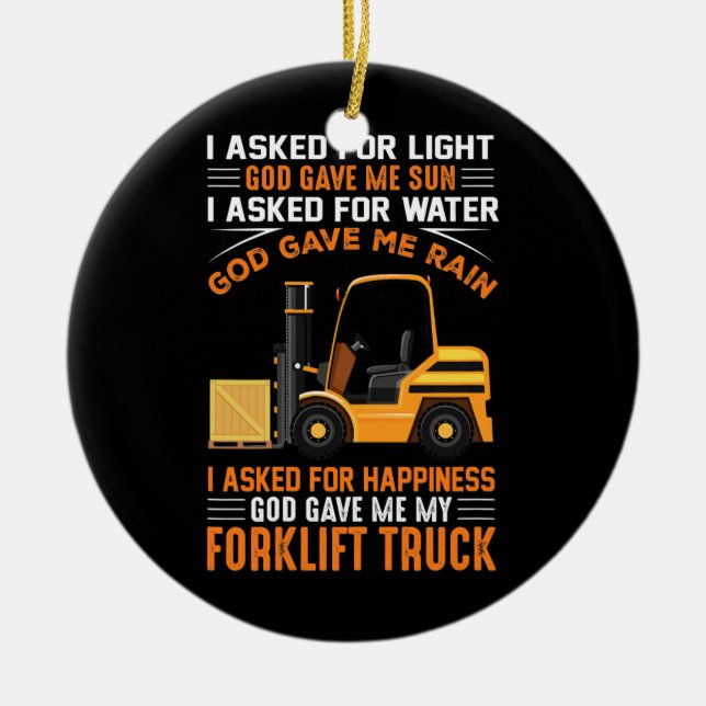 God Gave Me My Forklift Truck  Ceramic Tree Decoration (Front)