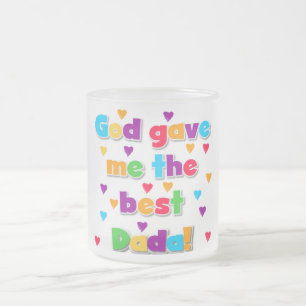 God Gave Me the Best Dada Tshirts and Gifts Frosted Glass Coffee Mug