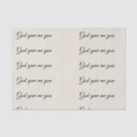 “God Gave me You” Decoupage’ Tissue Paper