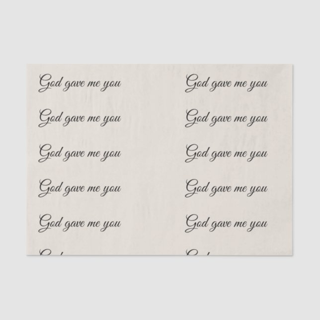 “God Gave me You” Decoupage’ Tissue Paper (Front)