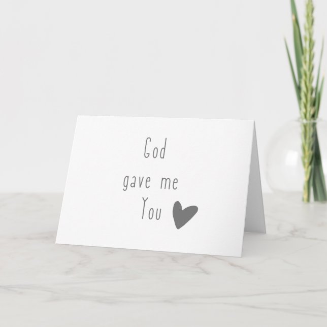 God gave me you. Greeting Cards (Front)