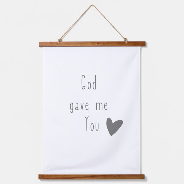 God gave me You. Wood Topped Wall Tapestry (Front)