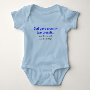 God gave mummy two breasts... baby bodysuit
