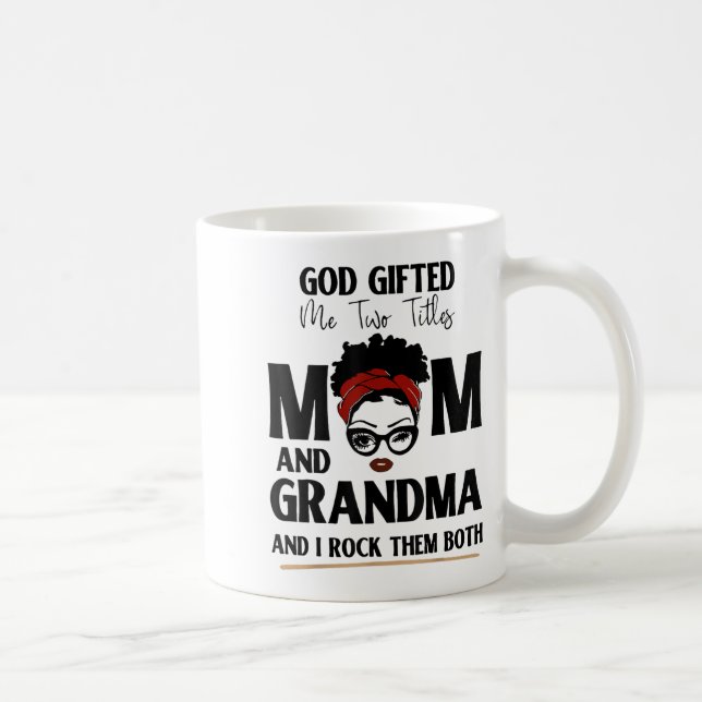 God Gifted Me Two Titles Mom And Grandma And I Roc Coffee Mug (Right)